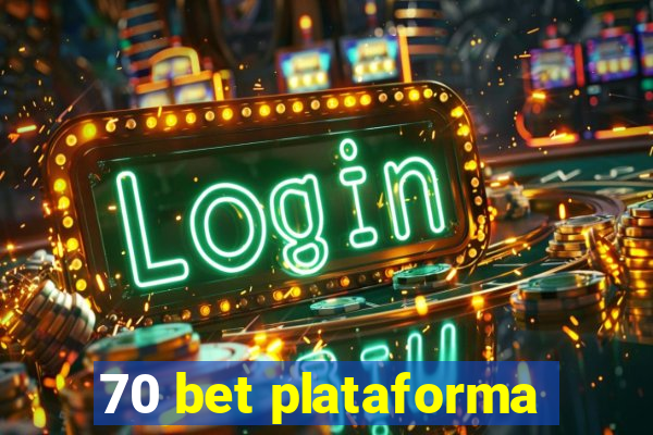 70 bet plataforma